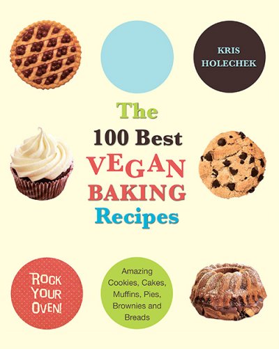 The 100 Best Vegan Baking Recipes cookbook