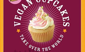 Vegan Cupcakes Take Over the World cookbook