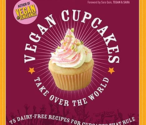 Vegan Cupcakes Take Over the World cookbook