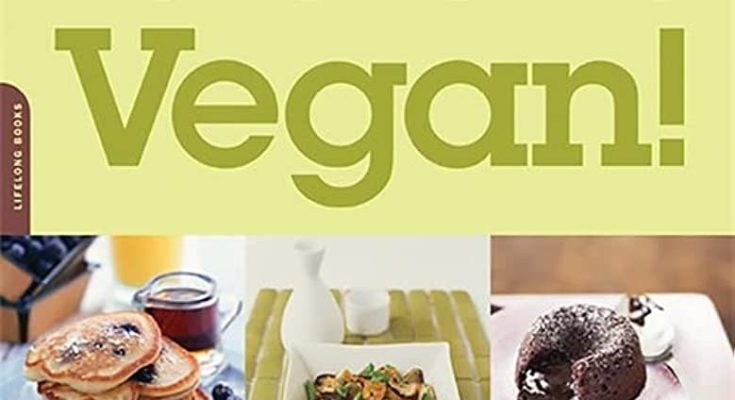 You Won't Believe It's Vegan cookbook